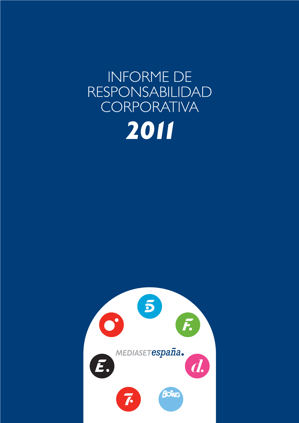 Informe De Responsabilidad Corporativa 2011