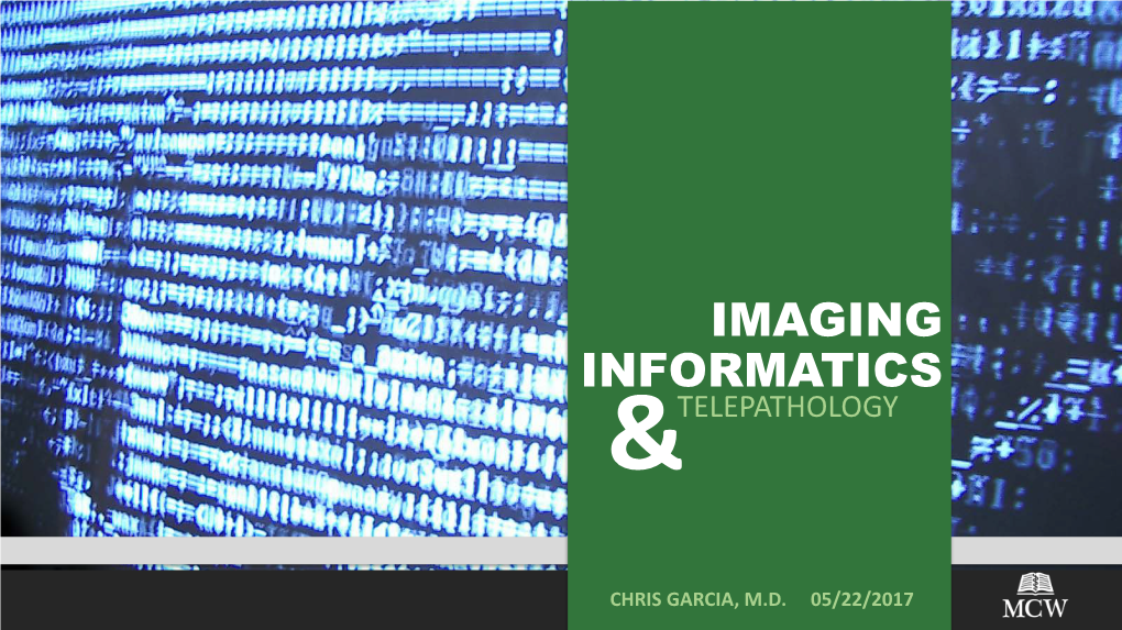 Imaging Informatics & Telepathology