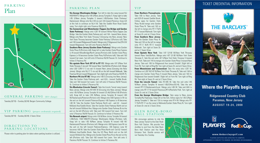 TICKET CREDENTIAL INFORMATION PARKING PLAN VIP Plan Via George Washington Bridge : Turn Left to Take the Ramp Toward NJ from Northern Pennsylvania: HIGHWAYS