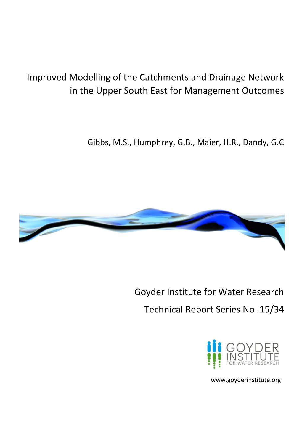 Improved Modelling of the Catchments and Drainage Network in the Upper South East for Management Outcomes Goyder Institute for W