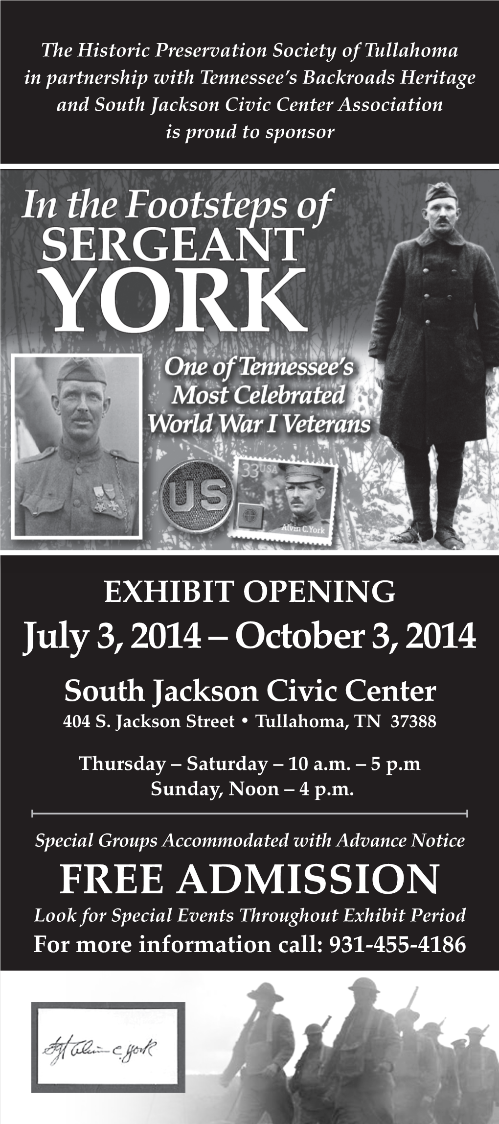 FREE ADMISSION Look for Special Events Throughout Exhibit Period for More Information Call: 931-455-4186 SERGEANT ALVIN C