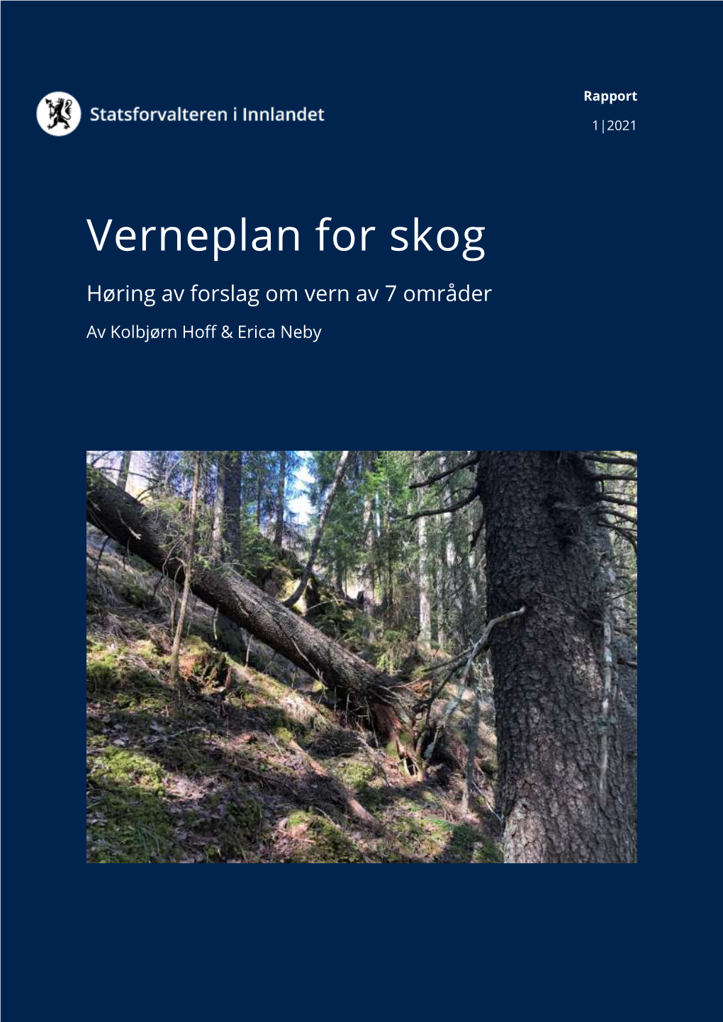 Verneplan for Skog. Høring Av Forslag Om Vern Av 7 Områder