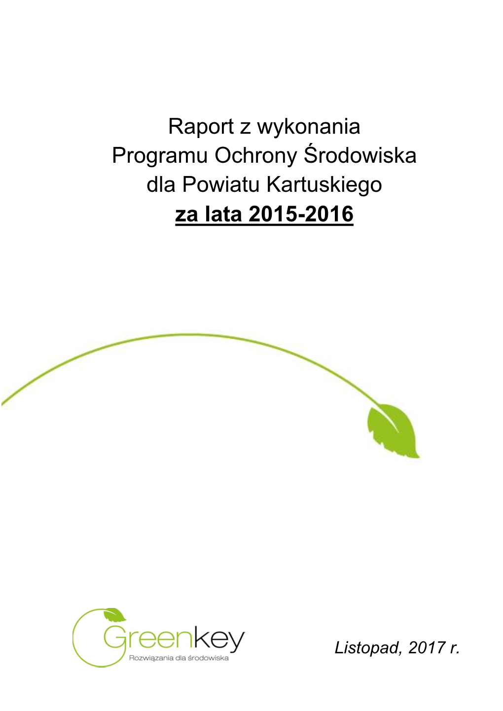 Raport Z Wykonania Programu Ochrony Środowiska Dla Powiatu Kartuskiego Za Lata 2015-2016