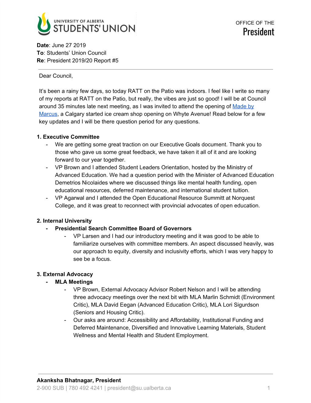 President Date: June 27 2019 ​ To: Students’ Union Council ​ Re: President 2019/20 Report #5 ​