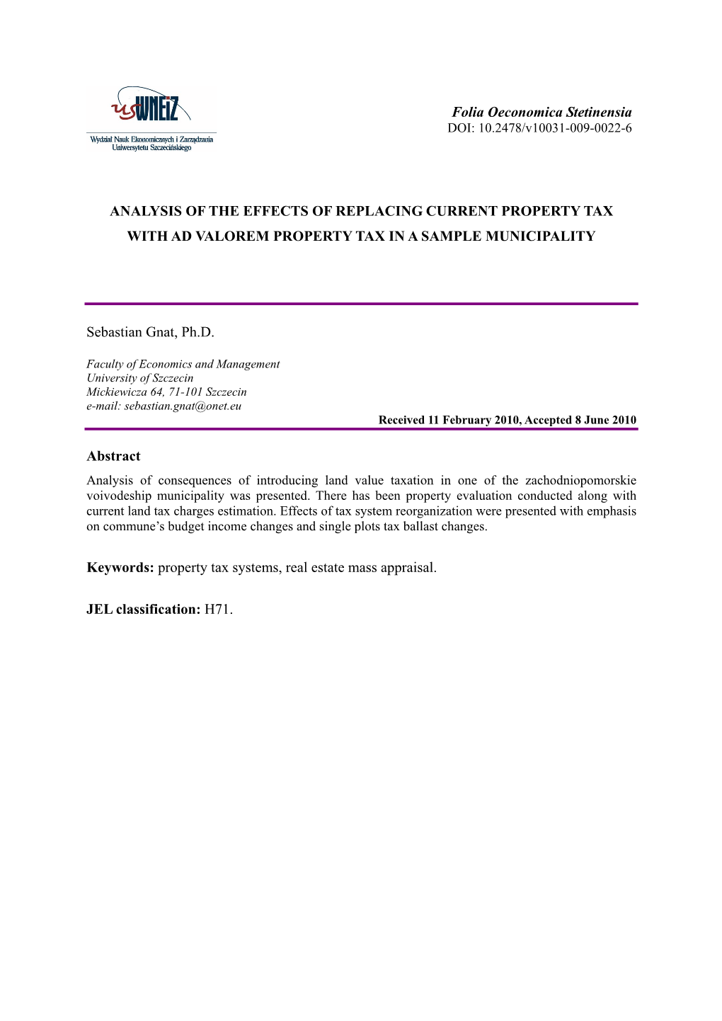 Folia Oeconomica Stetinensia ANALYSIS of the EFFECTS of REPLACING CURRENT PROPERTY TAX with AD VALOREM PROPERTY TAX in a SAMPLE