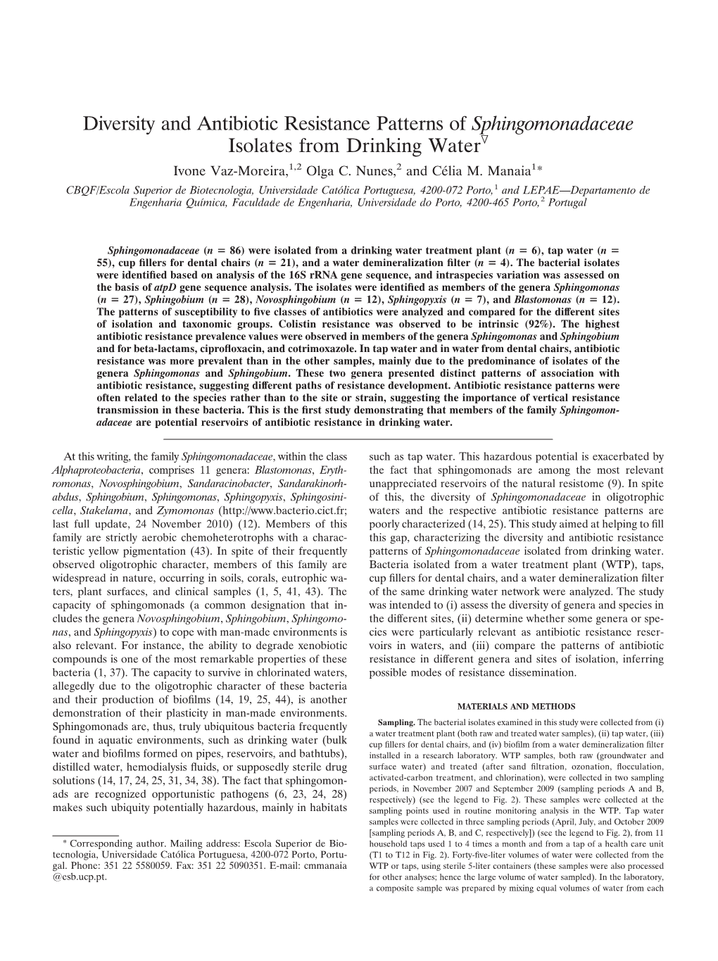 Diversity and Antibiotic Resistance Patterns of Sphingomonadaceae Isolates from Drinking Waterᰔ Ivone Vaz-Moreira,1,2 Olga C