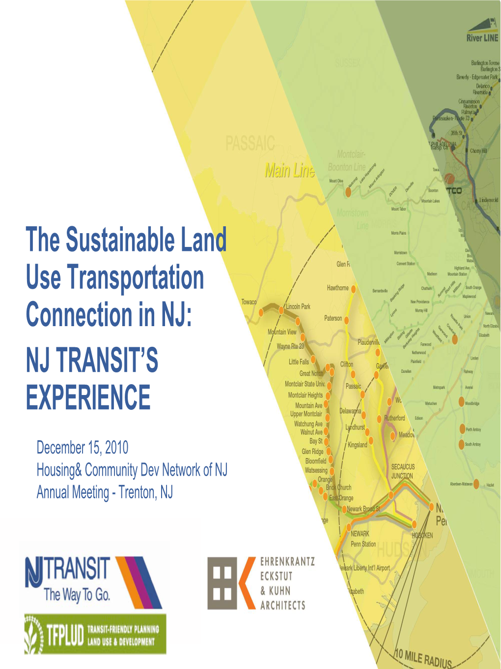 The Sustainable Land Use Transportation Connection in NJ: NJ TRANSIT’S EXPERIENCE