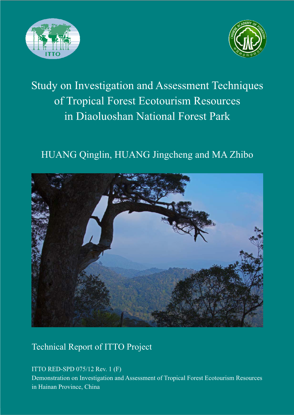 Study on Investigation and Assessment Techniques of Tropical Forest Ecotourism Resources in Diaoluoshan National Forest Park