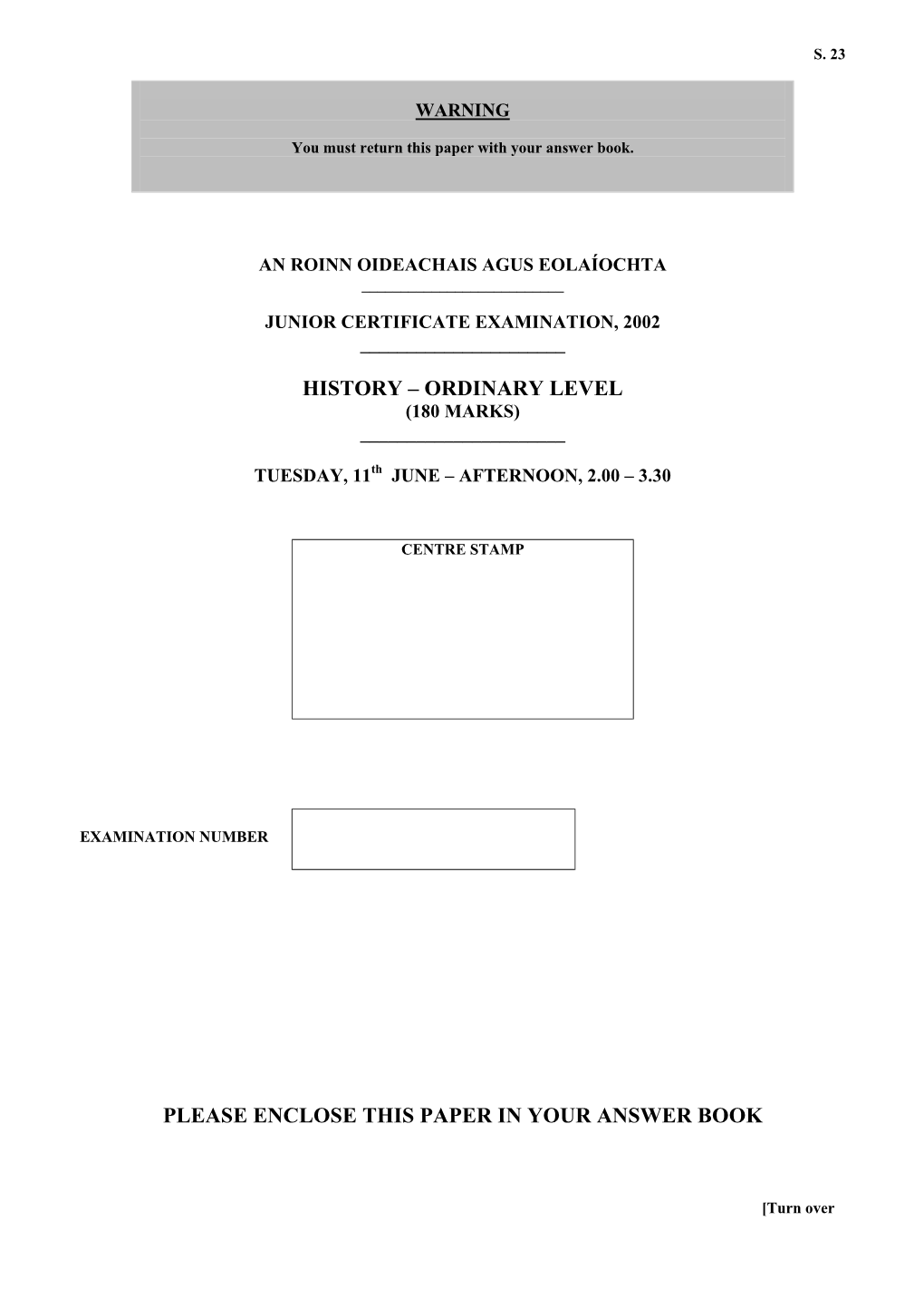 History – Ordinary Level Please Enclose This Paper in Your Answer Book