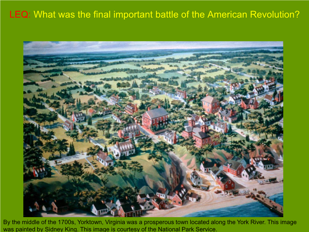 LEQ: What Was the Final Important Battle of the American Revolution?