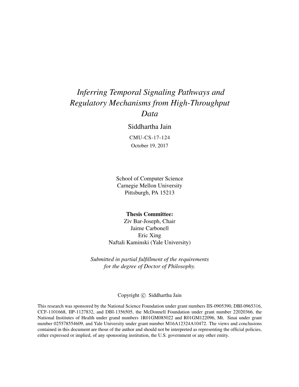 Inferring Temporal Signaling Pathways and Regulatory Mechanisms from High-Throughput Data Siddhartha Jain CMU-CS-17-124 October 19, 2017