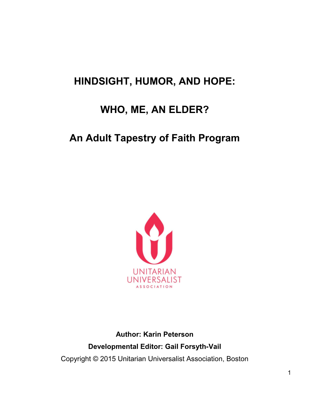 Hindsight, Humor, and Hope