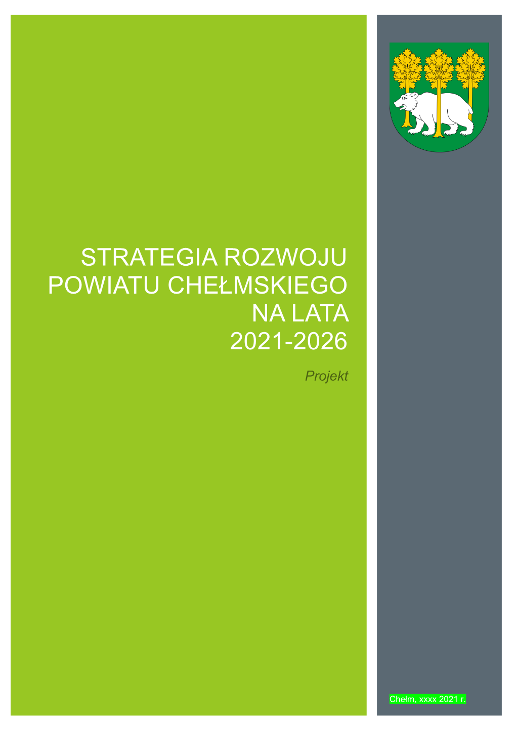 Strategia Rozwoju Powiatu Chełmskiego Na Lata 2021-2026 Została Opracowana Przez Firmę Eurocompass Sp