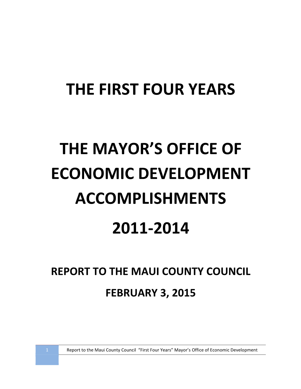 The First Four Years the Mayor's Office