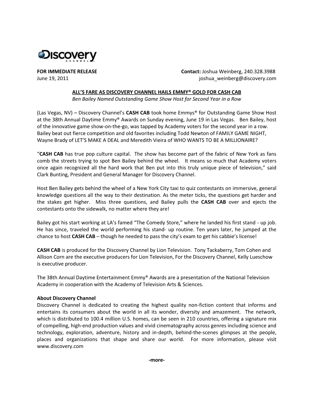 FOR IMMEDIATE RELEASE Contact: Joshua Weinberg, 240.328.3988 June 19, 2011 Joshua Weinberg@Discovery.Com