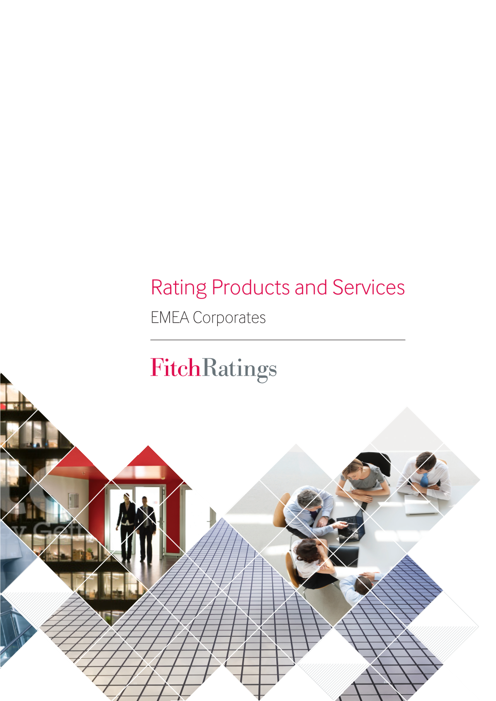 Rating Products and Services EMEA Corporates About Fitch