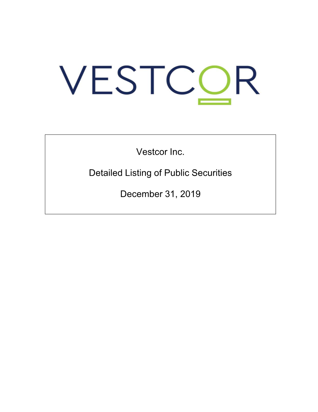 Vestcor Inc. Detailed Listing of Public Securities December 31, 2019