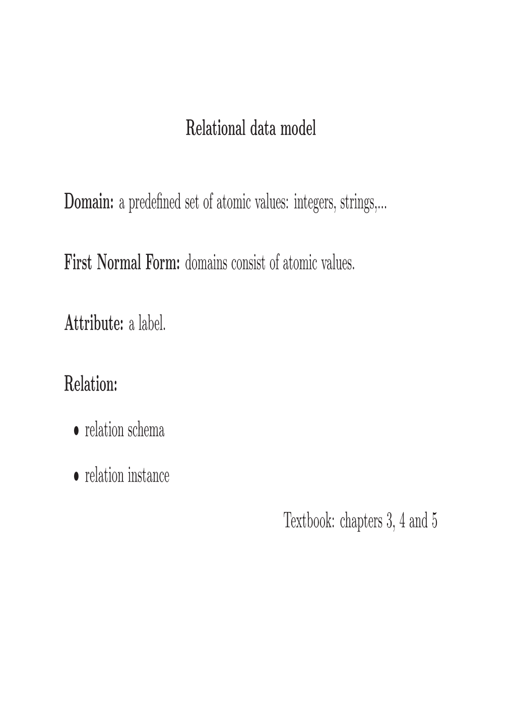 Relational Data Model Domain: a Predefined Set of Atomic Values