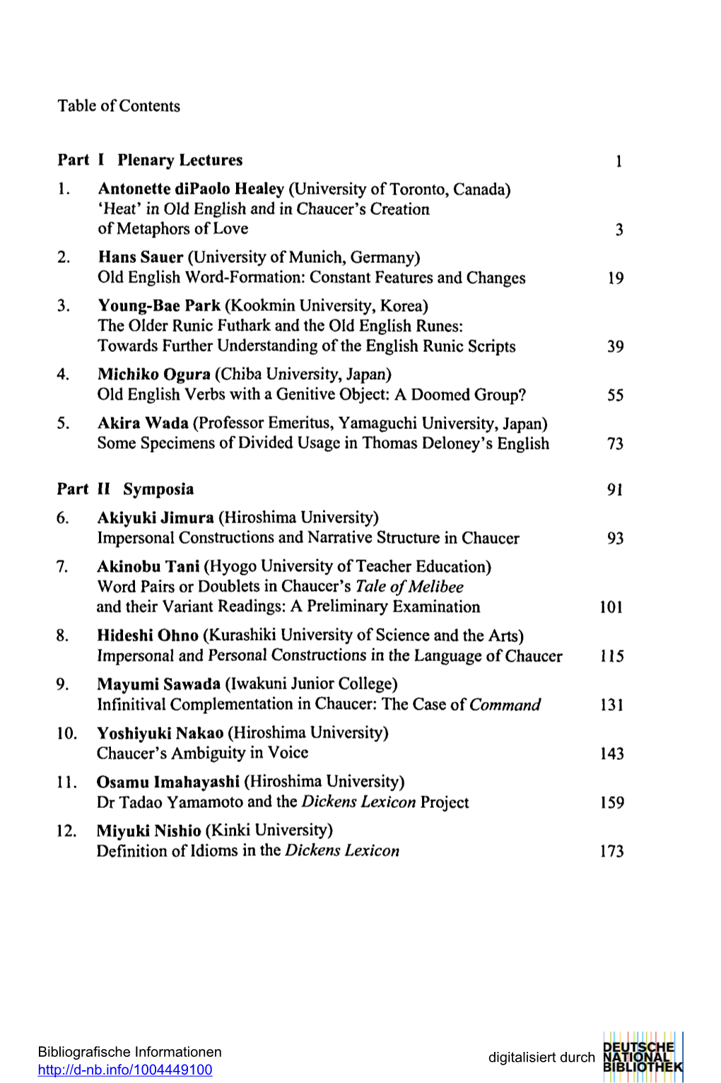 Table of Contents Part I Plenary Lectures 1 1. Antonette Dipaolo Healey (University of Toronto, Canada) 'Heat' in Old English An