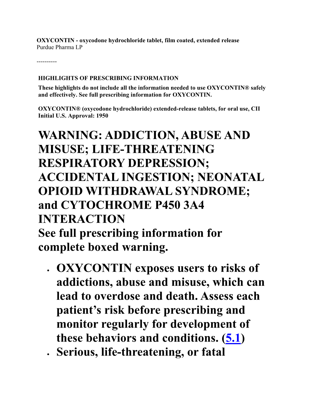 These Highlights Do Not Include All the Information Needed to Use OXYCONTIN® Safely and Effectively