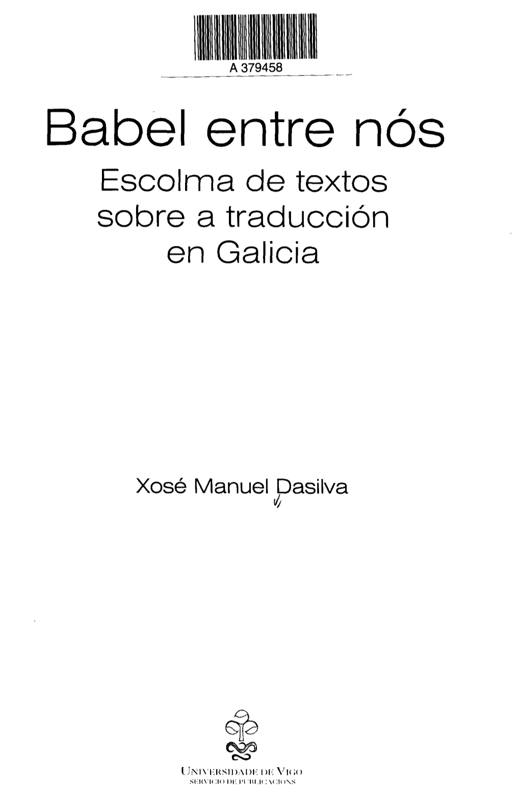 Babel Entre Nós Escolma De Textos Sobre a Traducción En Galicia