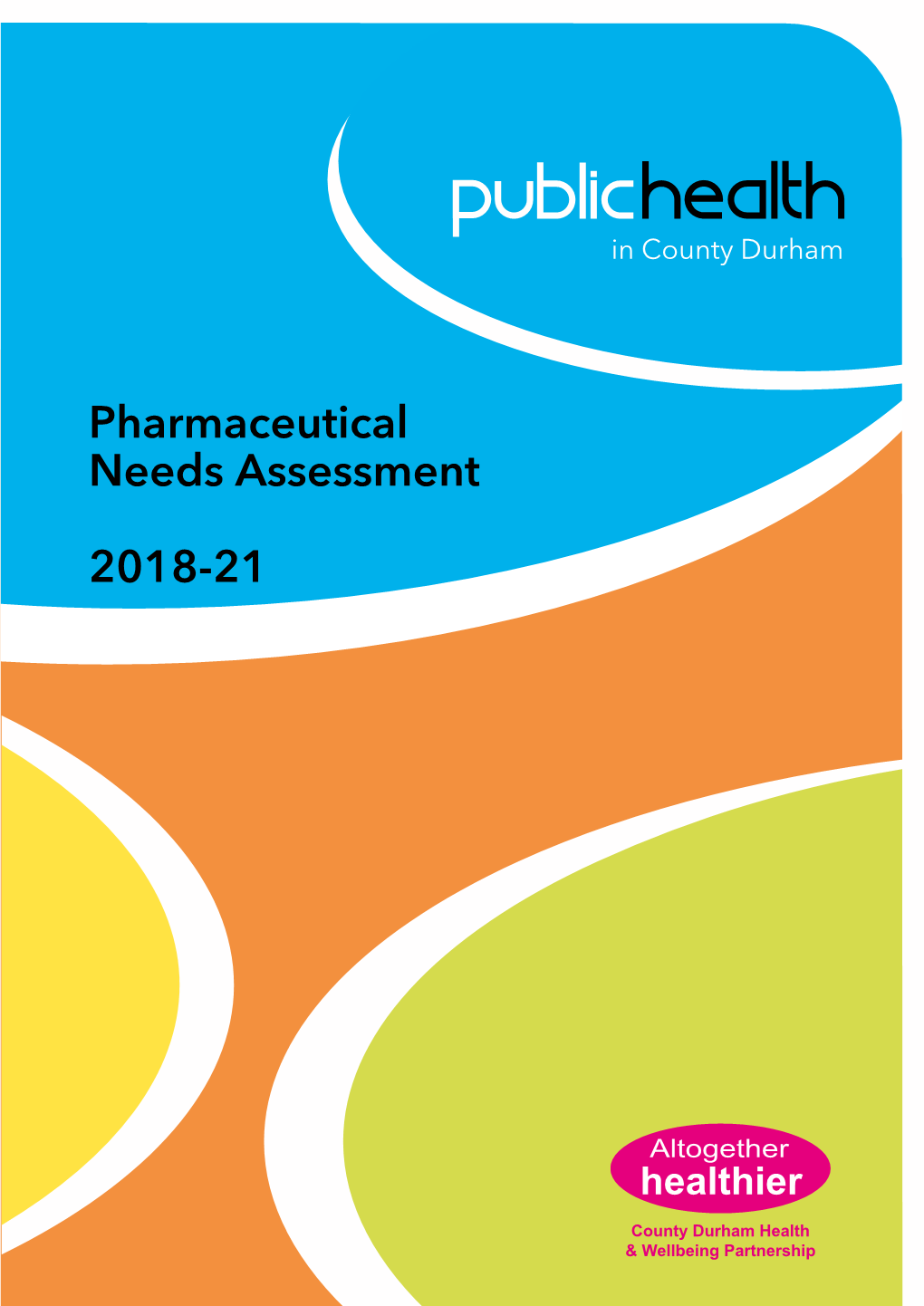 Pharmaceutical Needs Assessment 2018-2021