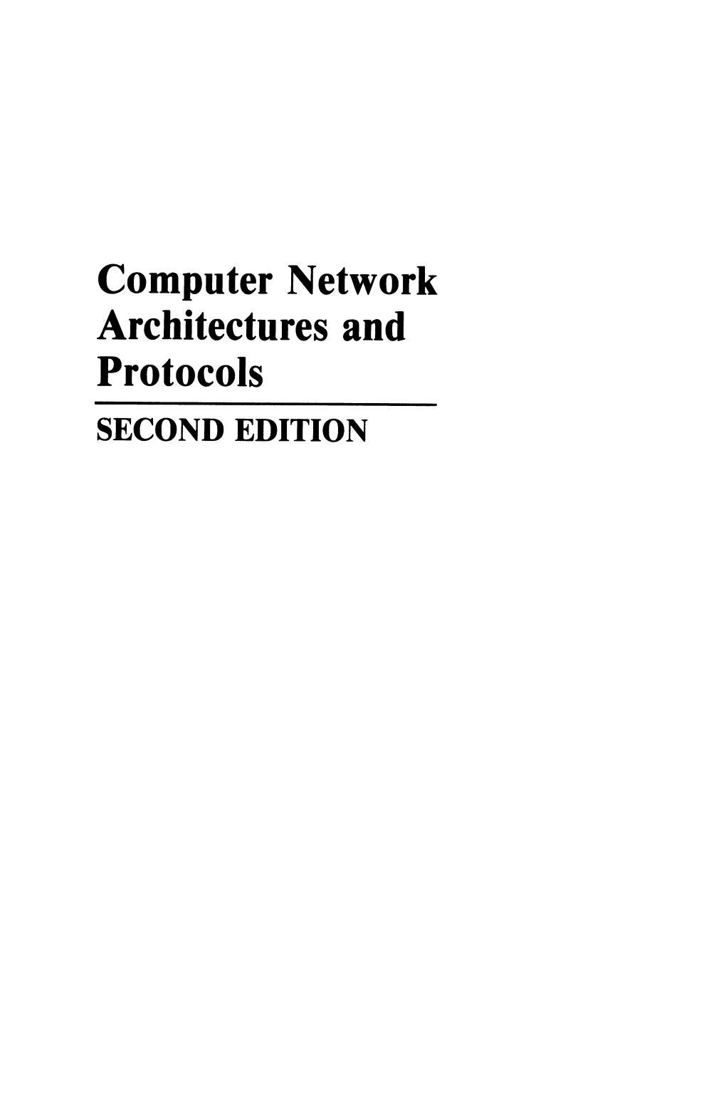 Computer Network Architectures and Protocols SECOND EDITION Applications of Communications Theory Series Editor: R