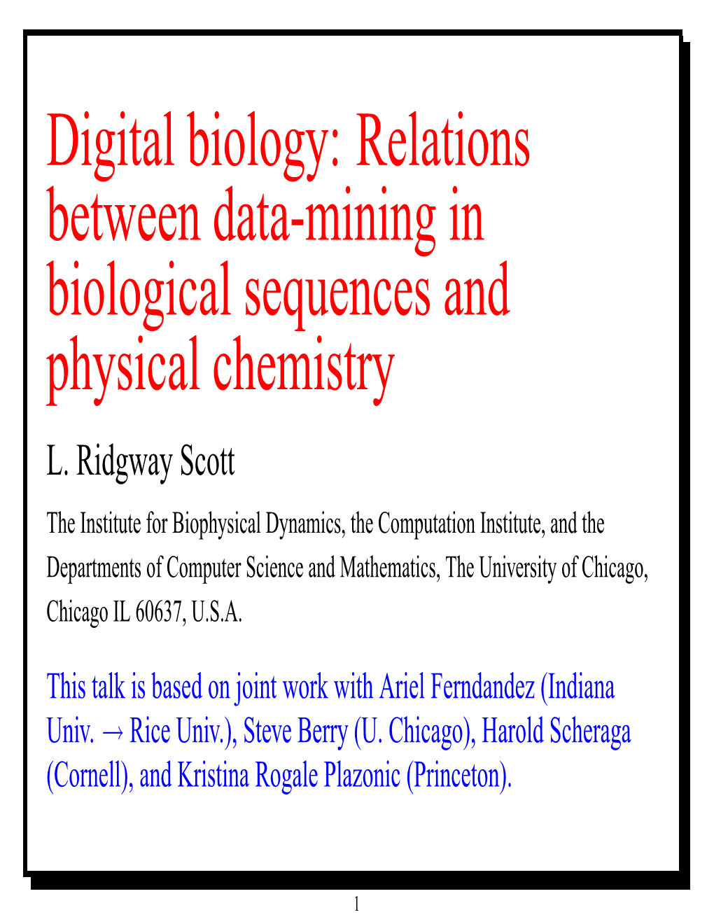 Digital Biology: Relations Between Data-Mining in Biological Sequences and Physical Chemistry L