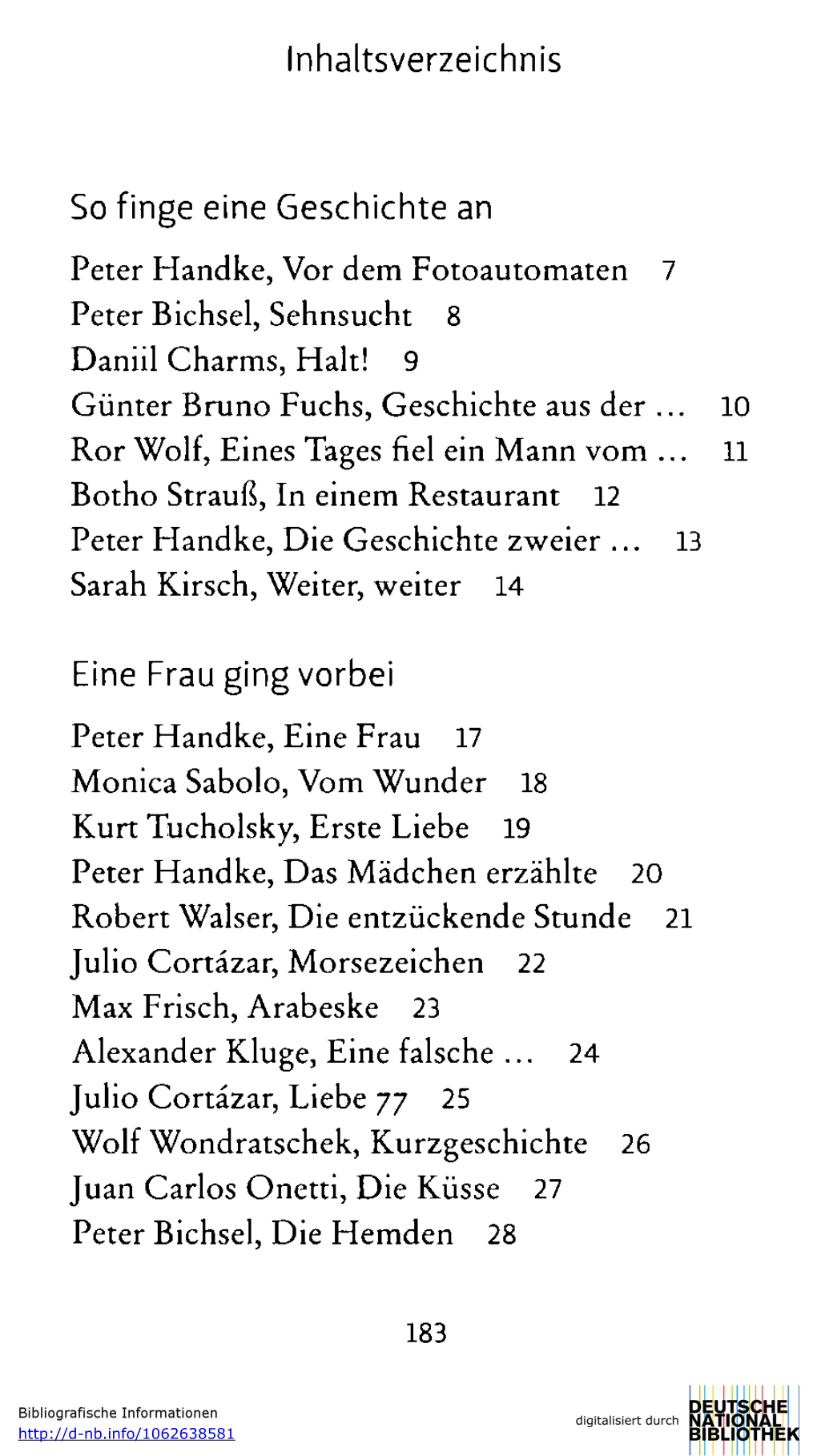 Inhaltsverzeichnis So Finge Eine Geschichte an Peter Handke, Vor Dem Fotoautomaten 7 Peter Bichsei, Sehnsucht 8 Daniii Charms, H