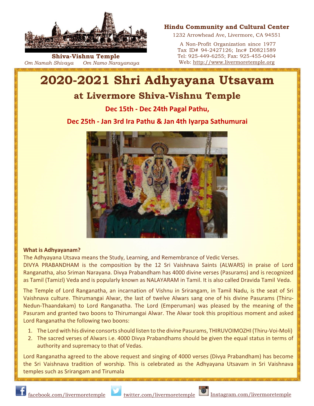 2020-2021 Shri Adhyayana Utsavam at Livermore Shiva-Vishnu Temple Dec 15Th - Dec 24Th Pagal Pathu, Dec 25Th - Jan 3Rd Ira Pathu & Jan 4Th Iyarpa Sathumurai