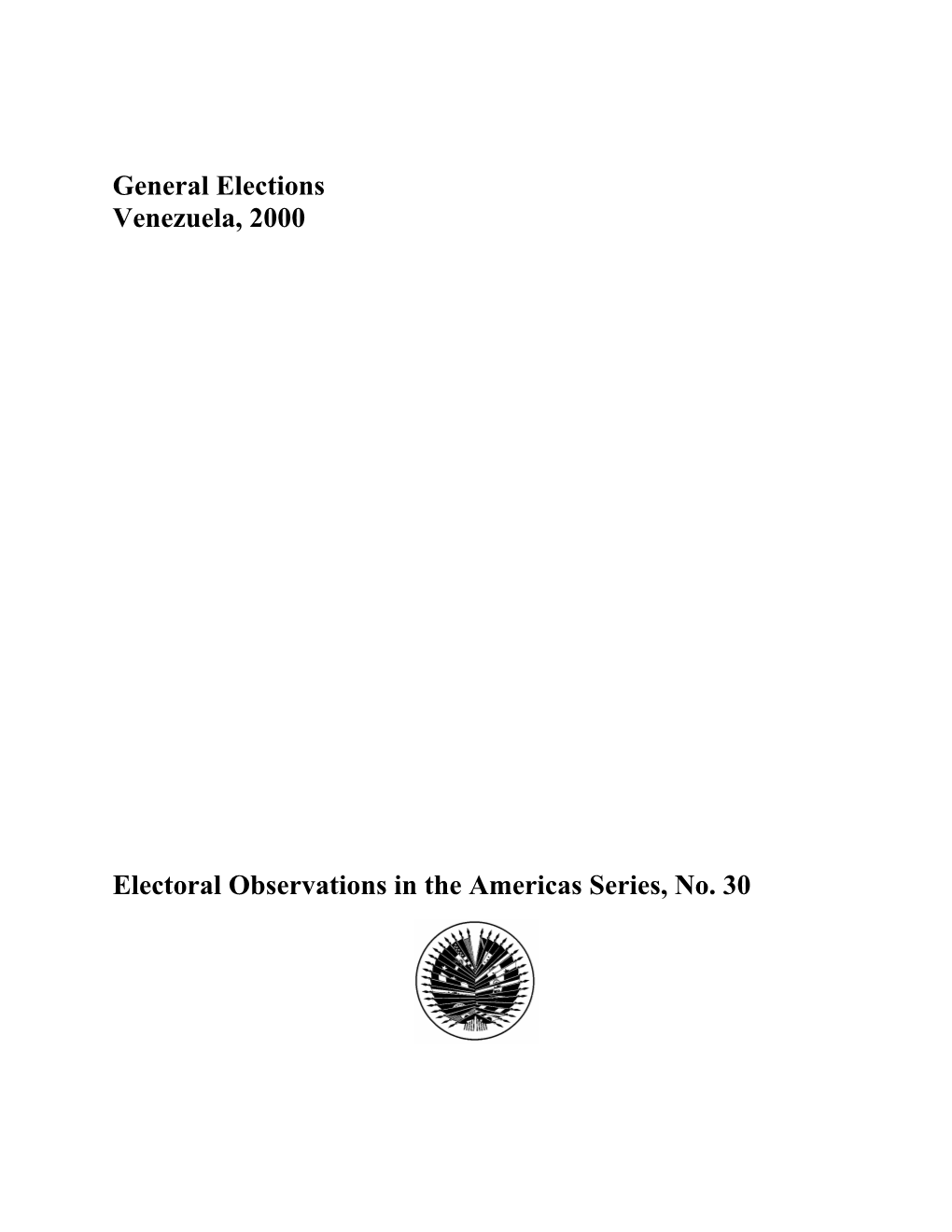General Elections Venezuela, 2000 Electoral Observations in the Americas Series, No. 30
