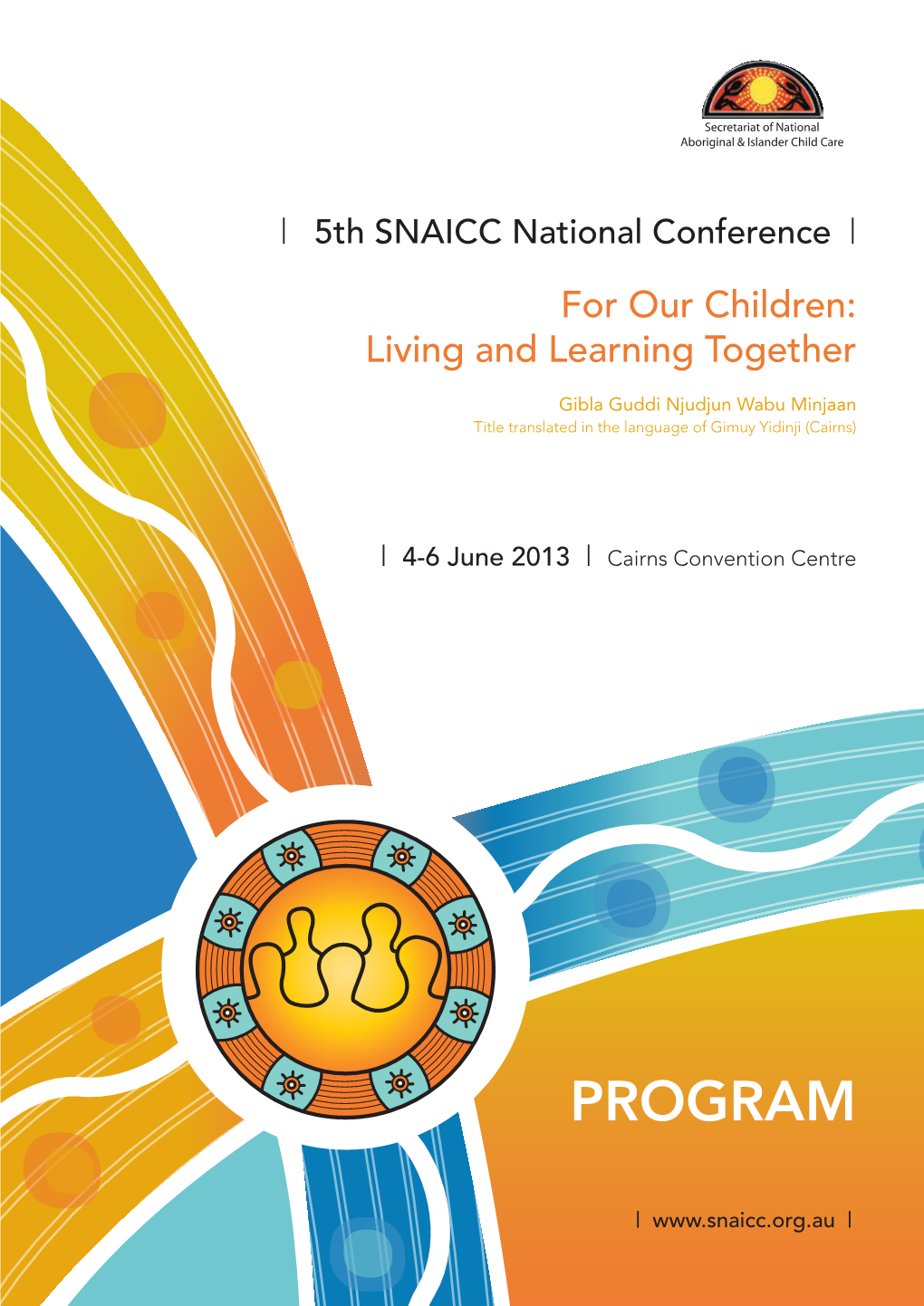 SNAICC Conference Program 2012 [PDF 2.9