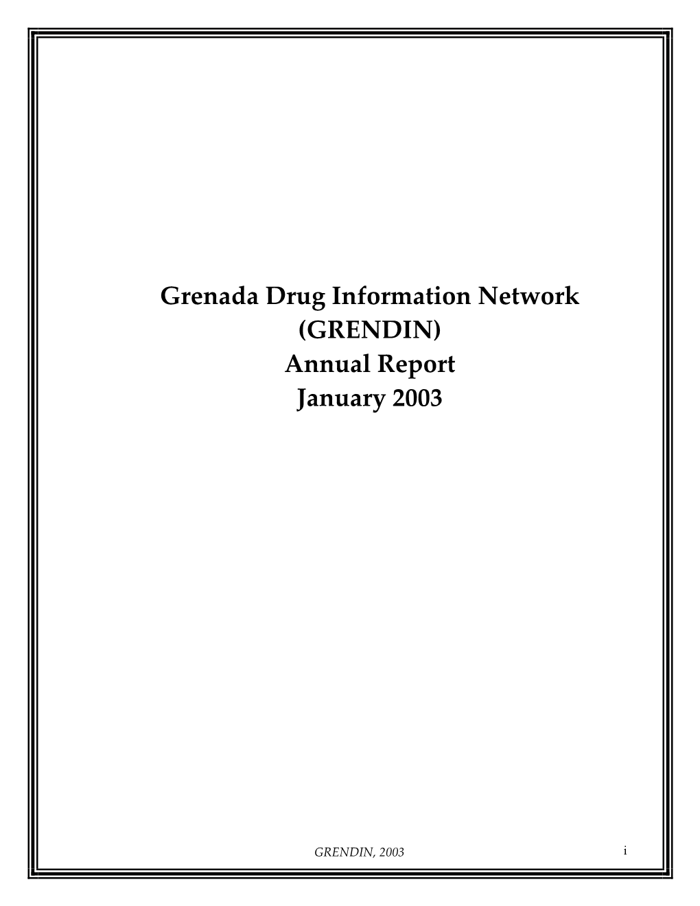 Grenada Drug Information Network (GRENDIN) Annual Report January 2003