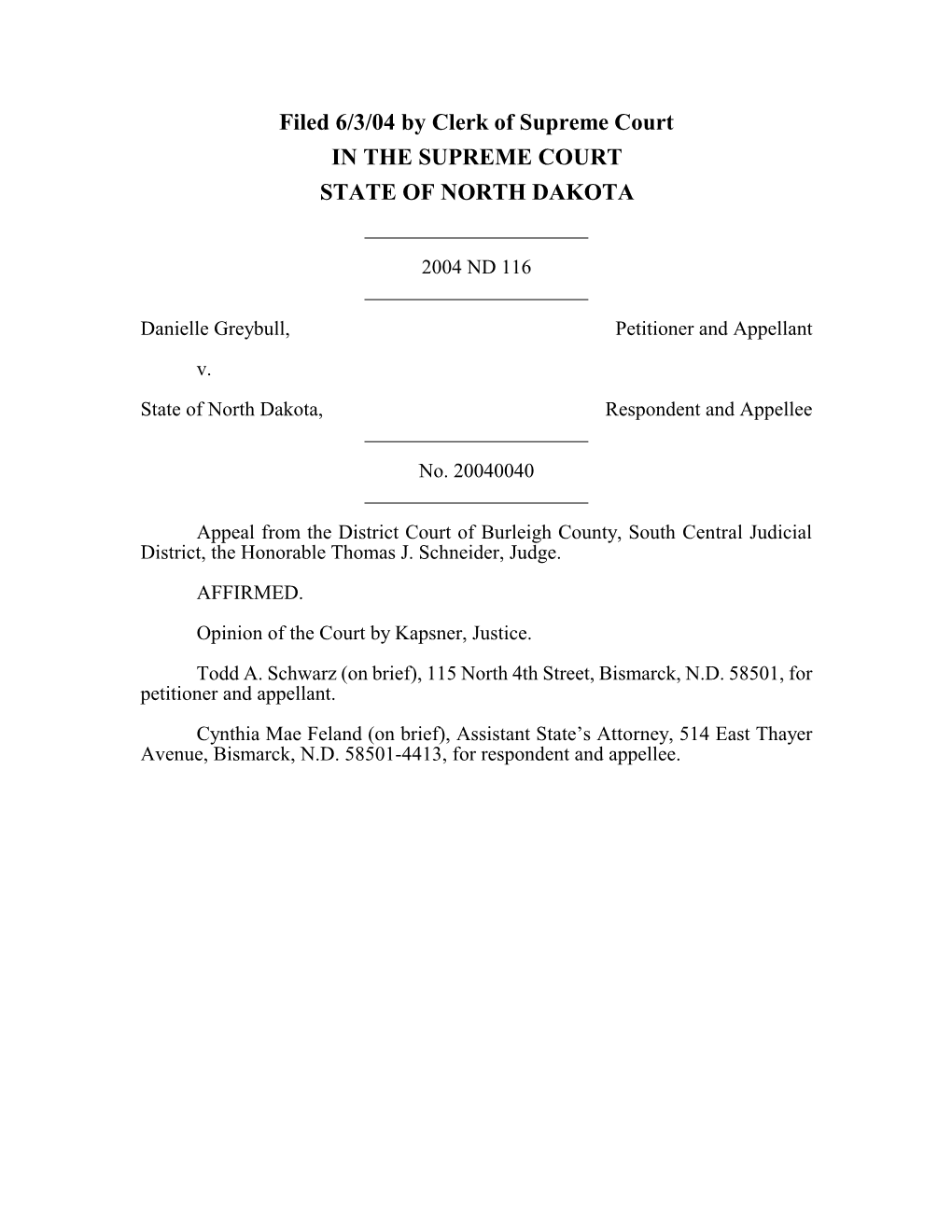 Filed 6/3/04 by Clerk of Supreme Court in the SUPREME COURT STATE of NORTH DAKOTA