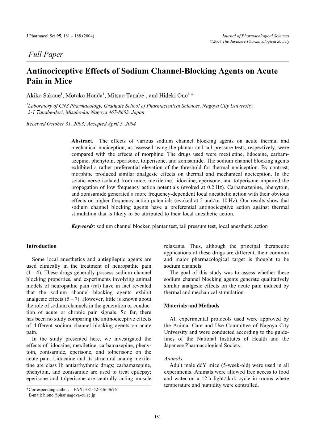 Antinociceptive Effects of Sodium Channel-Blocking Agents on Acute Pain in Mice Akiko Sakaue1, Motoko Honda1, Mitsuo Tanabe1, and Hideki Ono1,*