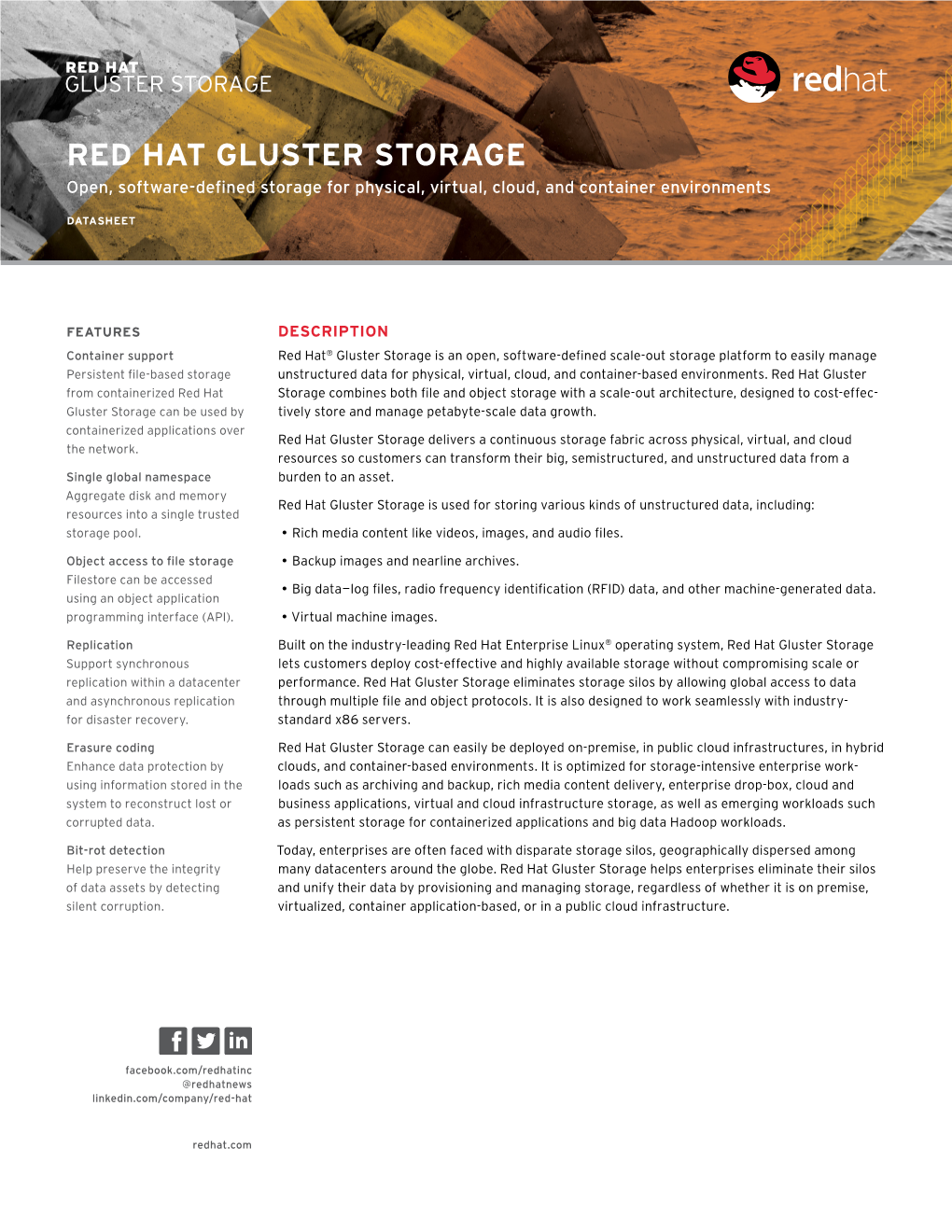 RED HAT GLUSTER STORAGE Open, Software-Defined Storage for Physical, Virtual, Cloud, and Container Environments