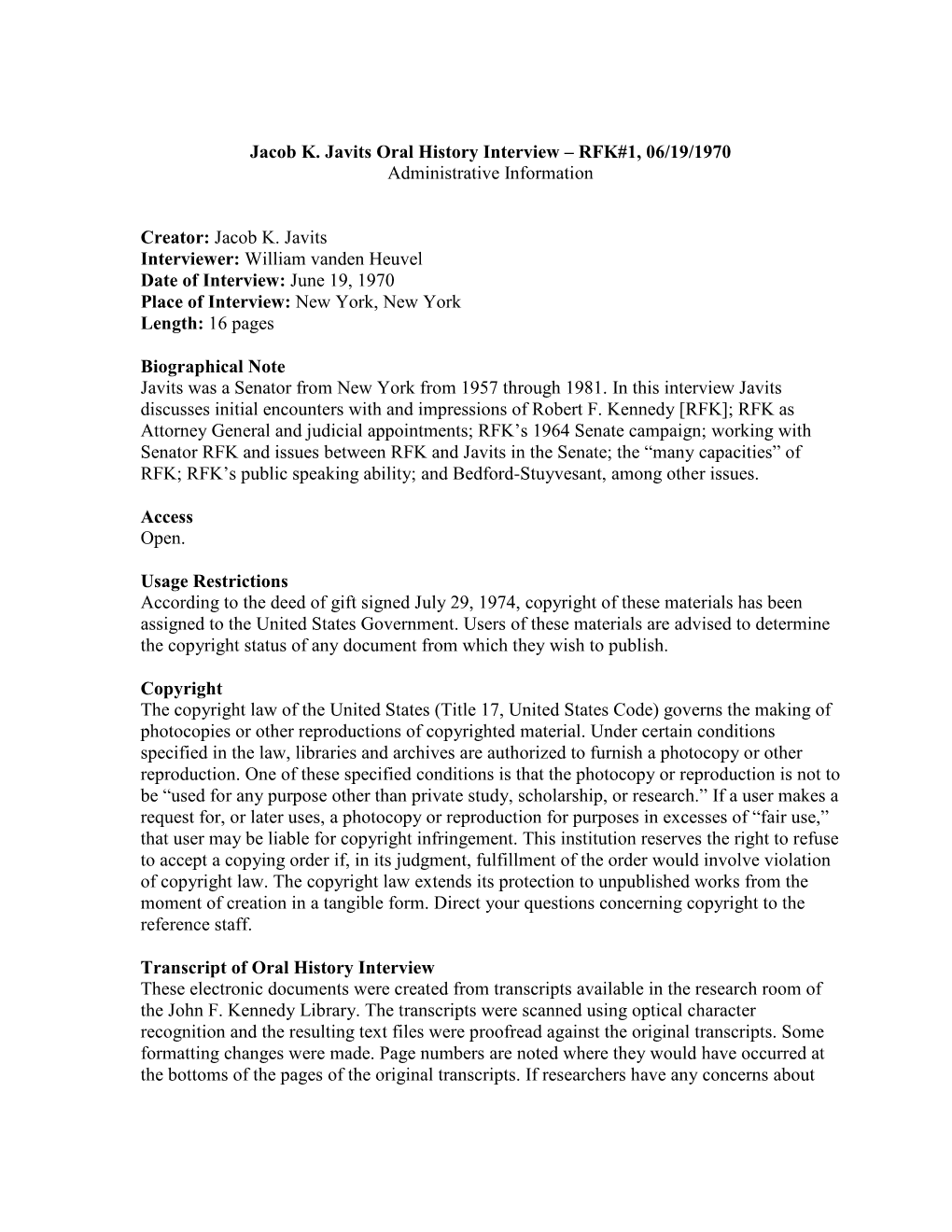 Jacob K. Javits Interviewer: William Vanden Heuvel Date of Interview: June 19, 1970 Place of Interview: New York, New York Length: 16 Pages