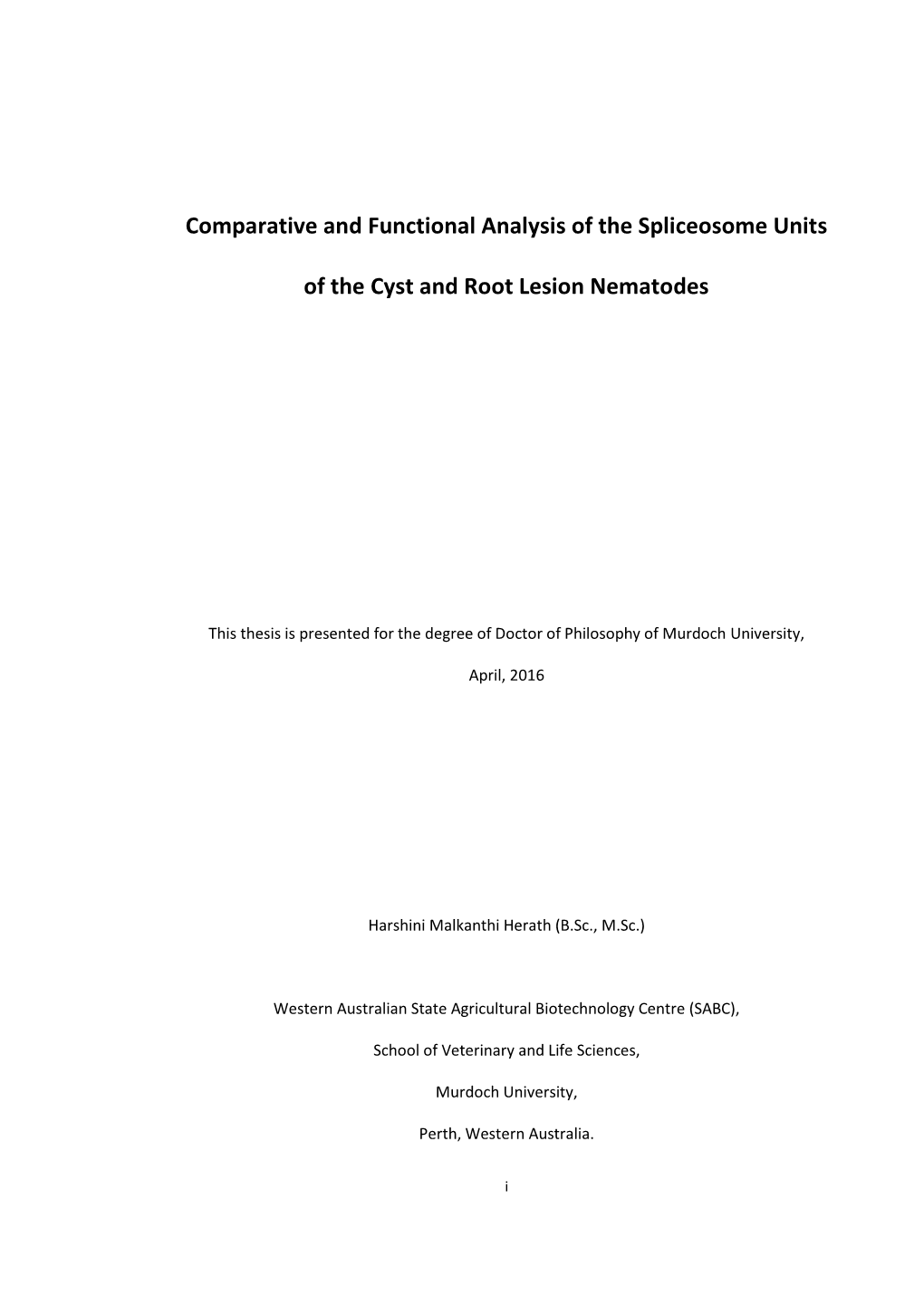 Comparative and Functional Analysis of the Spliceosome Units of the Cyst