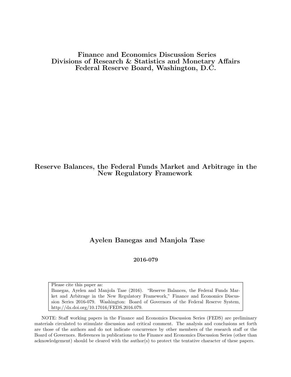 Reserve Balances, the Federal Funds Market and Arbitrage in the New Regulatory Framework