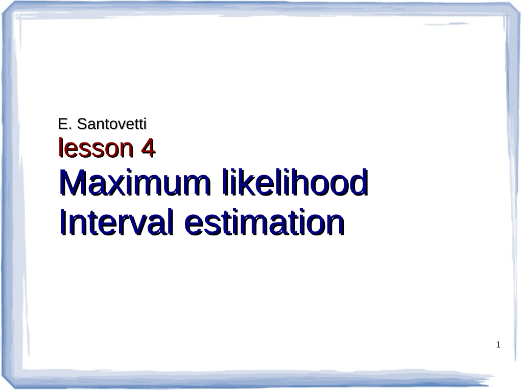 Lesson 44 Maximummaximum Likelihoodlikelihood Intervalinterval Estimationestimation