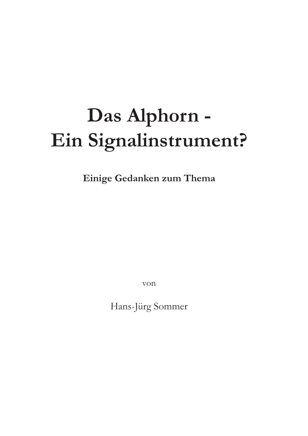 Das Alphorn - Ein Signalinstrument?