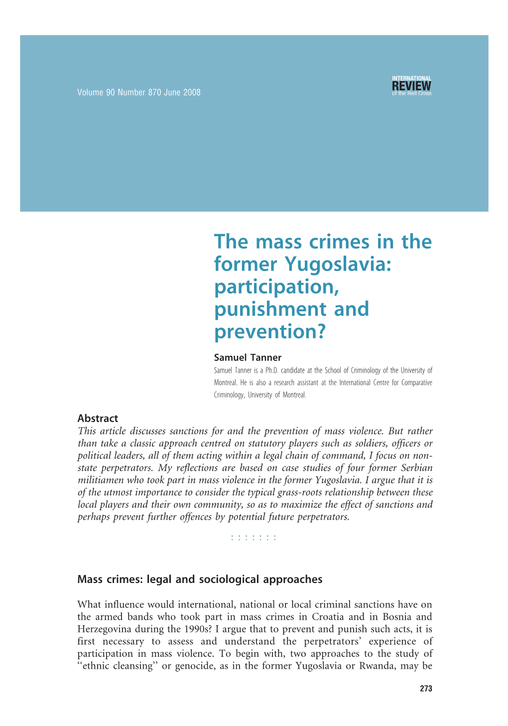 The Mass Crimes in the Former Yugoslavia: Participation, Punishment and Prevention? Samuel Tanner Samuel Tanner Is a Ph.D