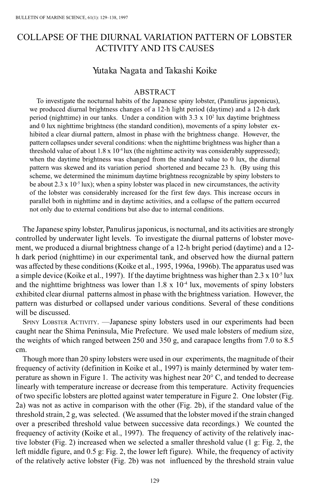 Collapse of the Diurnal Variation Pattern of Lobster Activity and Its Causes