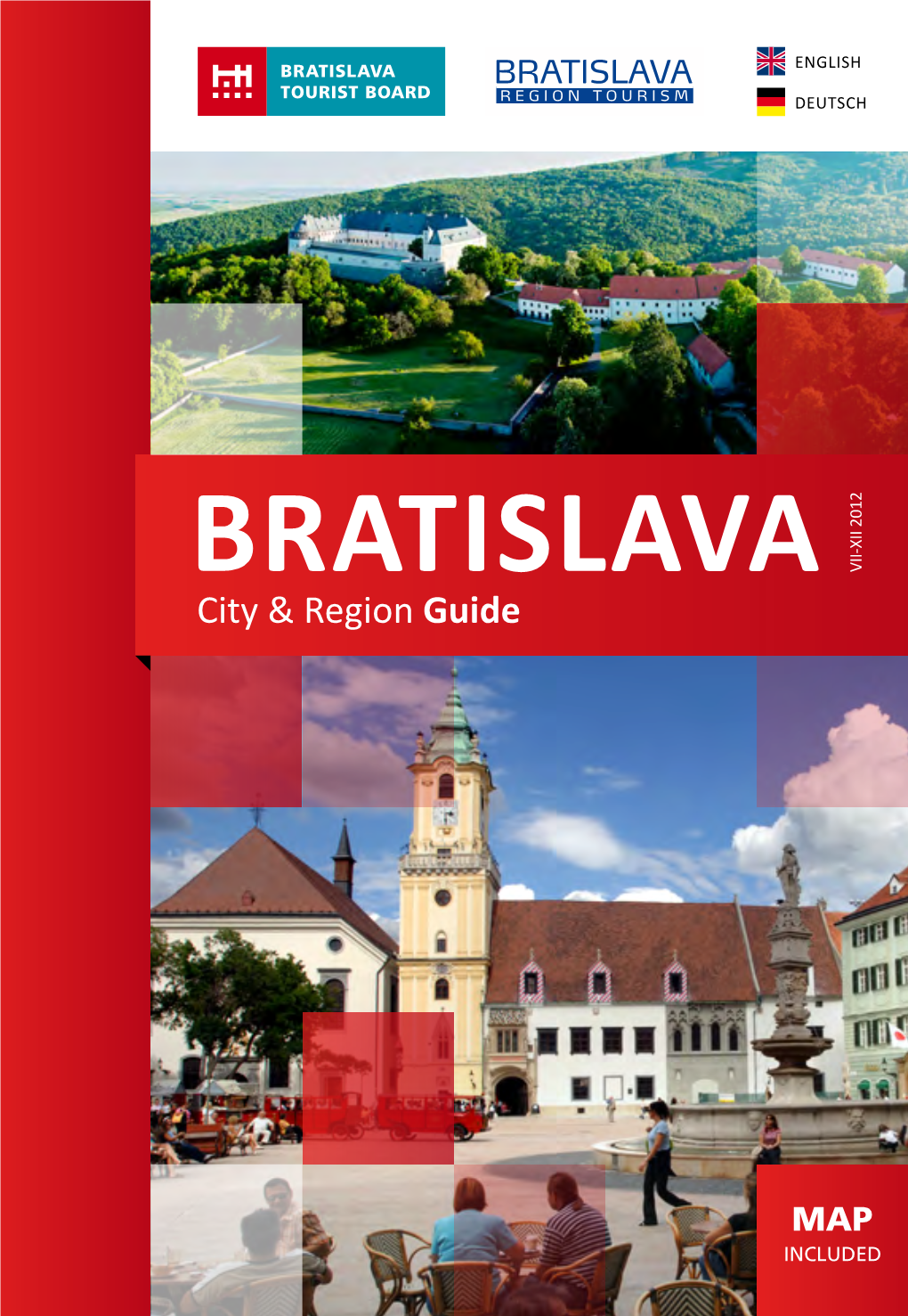 Bratislava Vii-XII 2012 City & Region Guide Contents Inhaltsverzeichnis 03 a Professional VENUE Welcome to Bratislava for MOTOR SPORTS Willkommen in Bratislava
