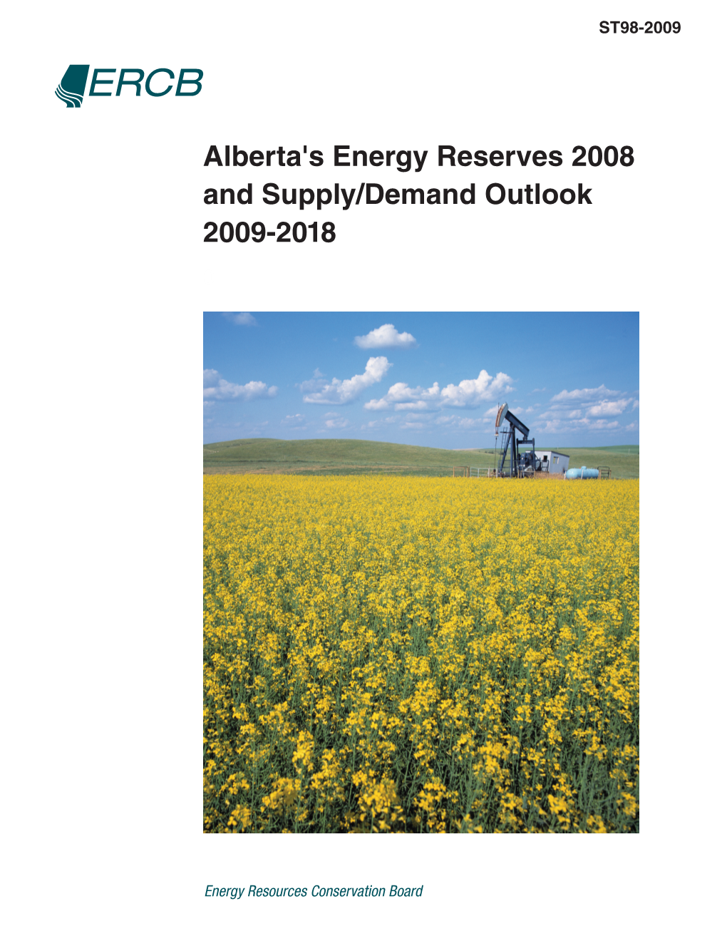 Alberta's Energy Reserves 2008 and Supply/Demand Outlook 2009-2018 0