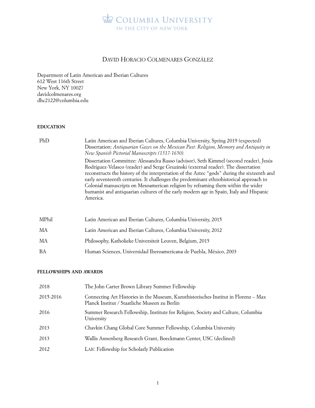 Department of Latin American and Iberian Cultures 612 West 116Th Street New York, NY 10027 Davidcolmenares.Org Dhc2122@Columbia.Edu