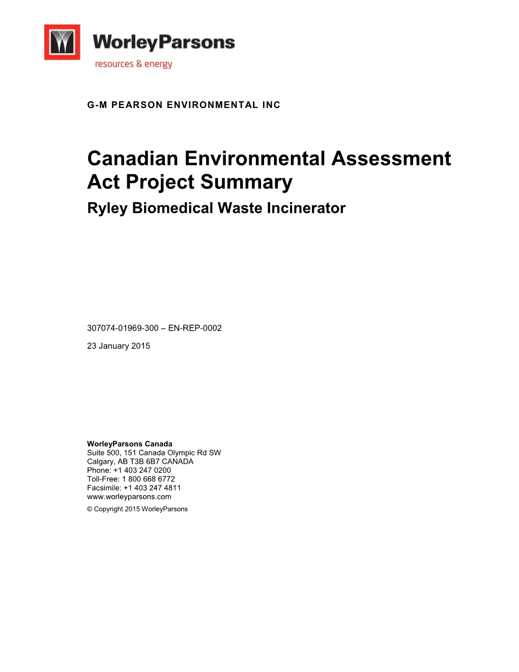 Canadian Environmental Assessment Act Project Summary Ryley Biomedical Waste Incinerator