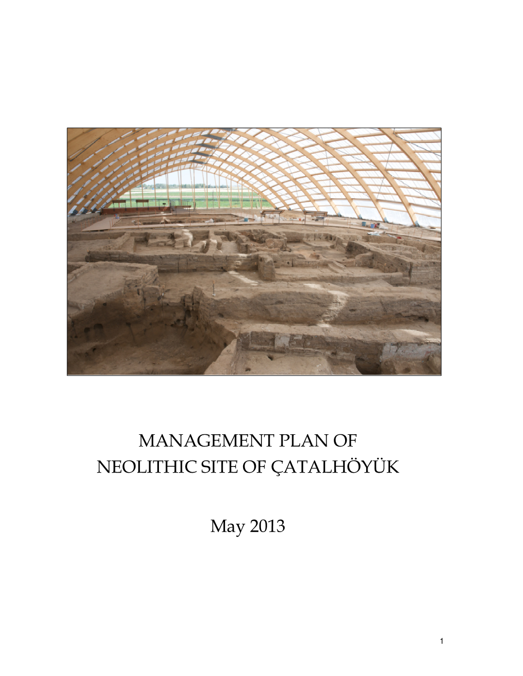 MANAGEMENT PLAN of NEOLITHIC SITE of ÇATALHÖYÜK May 2013