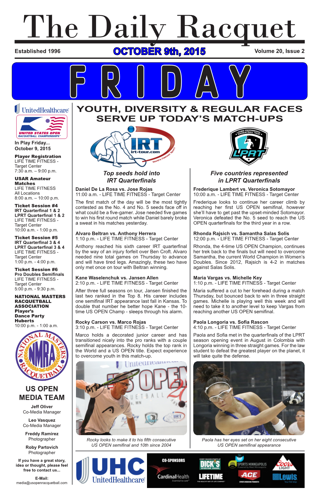 OCTOBER 9Th, 2015 Volume 20, Issue 2 FRIDAY YOUTH, DIVERSITY & REGULAR FACES SERVE up TODAY’S MATCH-UPS
