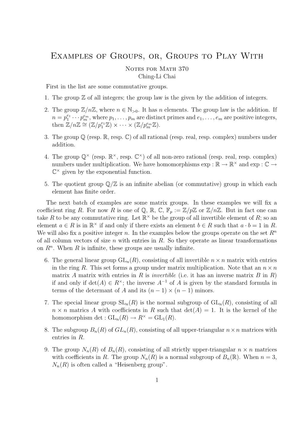 Examples of Groups, Or, Groups to Play with Notes for Math 370 Ching-Li Chai First in the List Are Some Commutative Groups